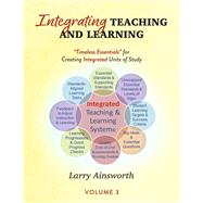 Integrating Teaching and Learning “Timeless Essentials” for Creating Integrated Units of Study, Volume 3
