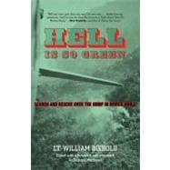 Hell Is So Green Search And Rescue Over The Hump In World War Ii