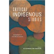 Critical Indigenous Studies: Engagements in First World Locations