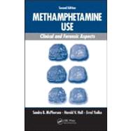 Methamphetamine Use: Clinical and Forensic Aspects, Second Edition