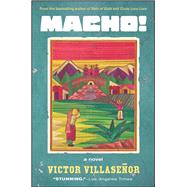 Macho! A Novel