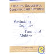 Maximizing Cognitive and Functional Abilities