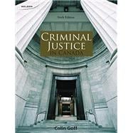 Criminal Justice in Canada, 6th Edition