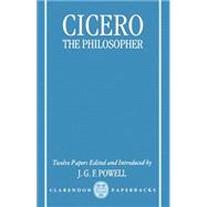 Cicero the Philosopher Twelve Papers