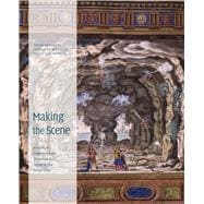 Making the Scene : A History of Stage Design and Technology in Europe and the United States