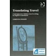 Translating Travel: Contemporary Italian Travel Writing in English Translation