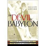 Devil in Babylon : Fear of Progress and the Birth of Modern Life