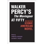 Walker Percy's the Moviegoer at Fifty