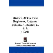 History of the First Regiment, Alabama Volunteer Infantry, C. S. a
