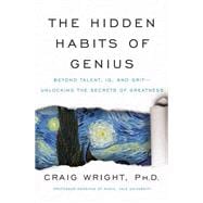 The Hidden Habits of Genius