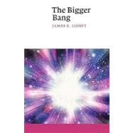 The Bigger Bang