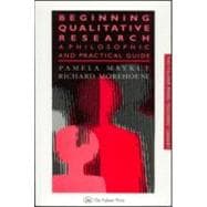 Beginning Qualitative Research: A Philosophical and Practical Guide