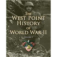 West Point History of World War II, Vol. 1,9781476782737
