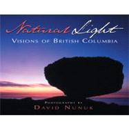 Natural Light Visions of British Columbia