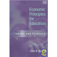 Economic Principles for Education : Theory and Evidence