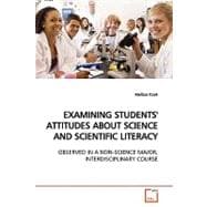 Examining Students' Attitudes About Science and Scientific Literacy