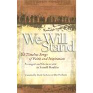 We Will Stand : 10 Timeless Songs of Faith and Inspiration: SATB