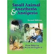 Small Animal Anesthesia and Analgesia