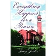 Everything Happens for a Reason...