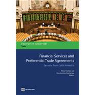 Financial Services and Preferential Trade Agreements : Lessons from Latin America