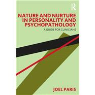 Nature and Nurture in Personality and Psychopathology