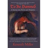 To Be Damned: A Journey into Horror and Temptation