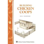 Building Chicken Coops Storey Country Wisdom Bulletin A-224