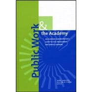 Public Work and the Academy : An Academic Administrator's Guide to Civic Engagement and Service-Learning