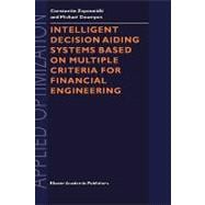 Intelligent Decision Aiding Systems Based on Multiple Criteria for Financial Engineering