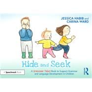 Hide and Seek: A Grammar Tales Book to Support Grammar and Language Development in Children