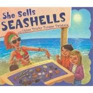 She Sells Seashells and Other Tricky Tongue Twisters