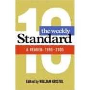 The Weekly Standard: A Reader: 1995-2005