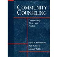 Community Counseling: Contemporary Theory and Practice