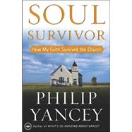 Soul Survivor : Why I Am Still a Christian