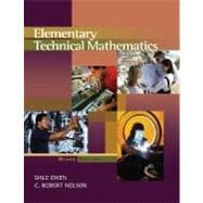 Elementary Technical Mathematics (with CengageNOW, Personal Tutor  Printed Access Card)