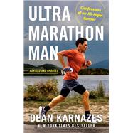 Ultramarathon Man: Revised and Updated