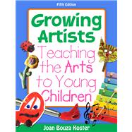 Growing Artists Teaching the Arts to Young Children
