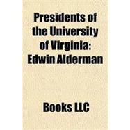 Presidents of the University of Virgini : Edwin Alderman