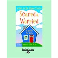 What to Do When You're Scared & Worried