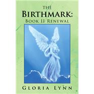 The Birthmark: Book Ii                                                      Renewal