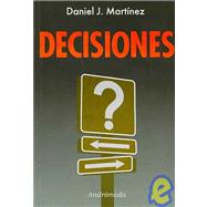 Decisiones/ Decisions: Un libro para darse cuenta