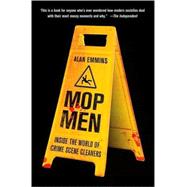 Mop Men : Inside the World of Crime Scene Cleaners