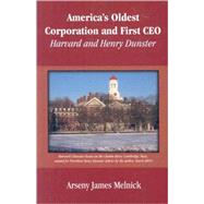America's Oldest Corporation & First C. E. O.