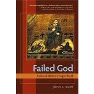 Failed God Fractured Myth in a Fragile World