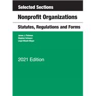 Selected Sections, Nonprofit Organizations, Statutes, Regulations and Forms, 2021 Edition(Selected Statutes)