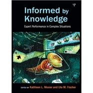 Informed by Knowledge: Expert Performance in Complex Situations