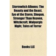 Stormwitch Albums : The Beauty and the Beast, Eye of the Storm, Shogun, Stronger Than Heaven, Witchcraft, Walpurgis Night, Tales of Terror