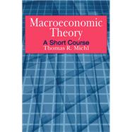 Macroeconomic Theory: A Short Course