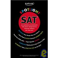 Kaplan Spotlight Sat: 25 Lessons Illuminate the Most Frequently Tested Topics