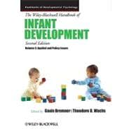 The Wiley-Blackwell Handbook of Infant Development, Volume 2 Applied and Policy Issues